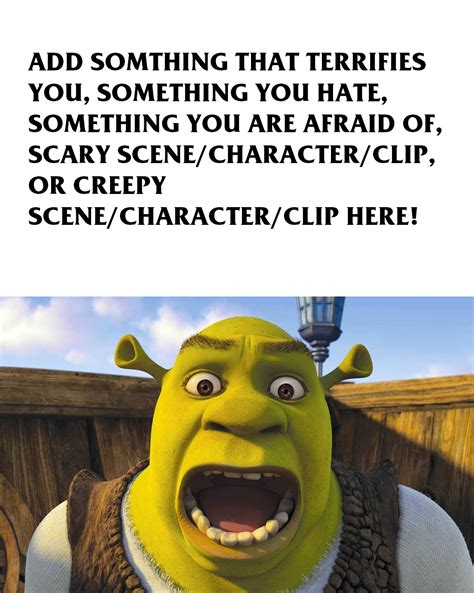 Shrek is scared of who/what (blank meme) by pingguolover on DeviantArt