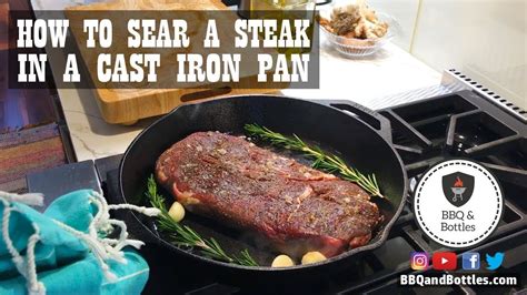 How to Sear a Steak in a Cast Iron Pan - YouTube