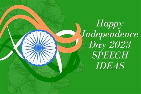 Independence Day Speech 2023 in English & Hindi, 15 August Speech Ideas