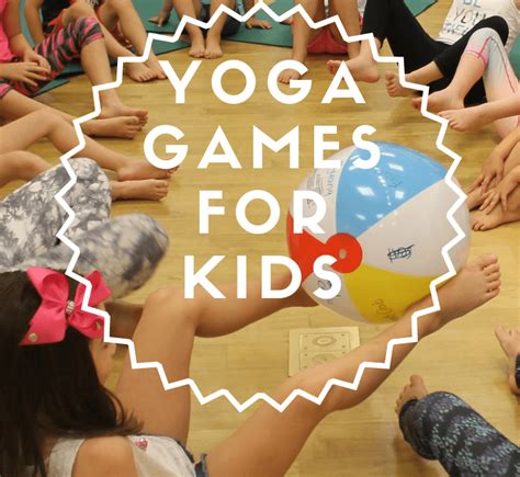 The Best Yoga Games for Children - Go Go Yoga For Kids