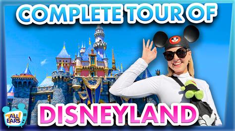 AllEars TV: A Complete Tour of Disneyland - Full Walkthrough - AllEars.Net