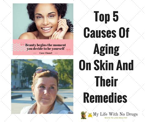 Top 5 Causes Of Aging On Skin And Their Remedies - My Life With No Drugs