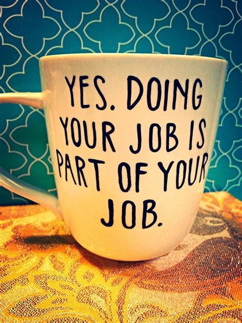 Coffee Mug "Doing your job is part of your job" by WholeWildWorld, $15.00 humor. funny. workmate ...