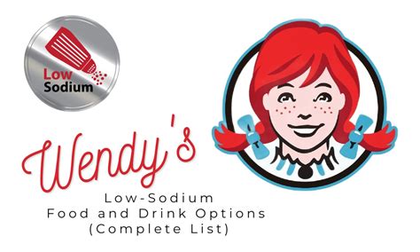 Wendy's: Low-Sodium Food and Drink Options (Complete List) - The Coconut Mama