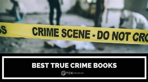 15 Best True Crime Books for Crime Junkies - TCK Publishing