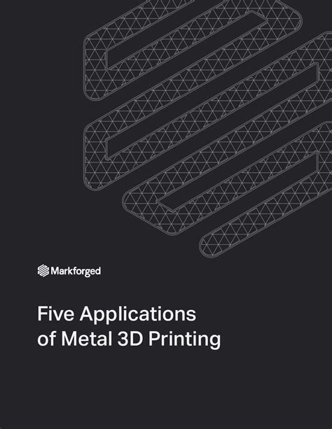 WHITEPAPER: FIVE APPLICATIONS OF METAL 3D PRINTING | TPM