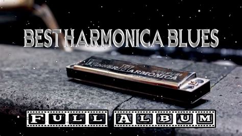 Harmonica and Harmonica Blues Best Harmonica Blues Full Album - YouTube