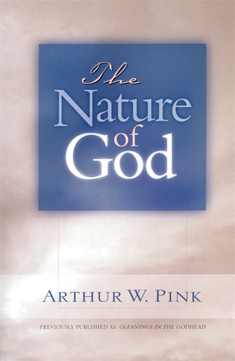 The Nature of God by Arthur W. Pink - Book - Read Online