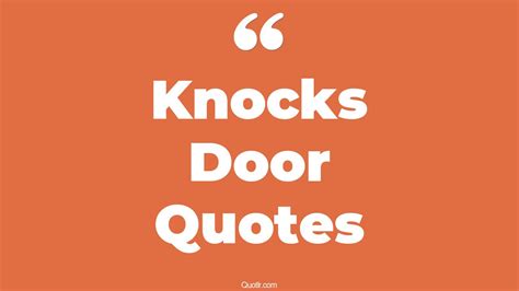 45+ Eye-Opening Knocks Door Quotes That Will Inspire Your Inner Self