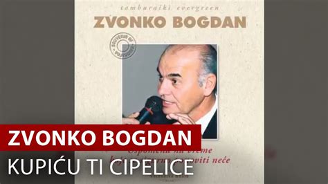 Zvonko Bogdan - Kupiću Ti Cipelice, Ženio Se Stari Cigan, Aj Aj Aj Aj - Vojvodina Music Official ...