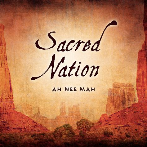 Sacred Nation - Album by AH*NEE*MAH | Spotify