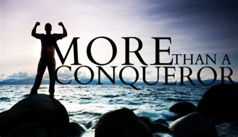 You Are More Than A Conqueror! – Church of the Living Word