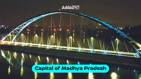 Capital of Madhya Pradesh, What is the Capital of Madhya Pradesh?