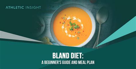 Bland Diet: A Beginner’s Guide and Meal Plan - Athletic Insight