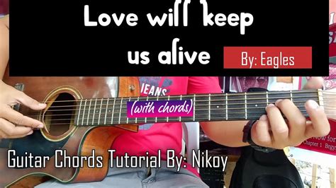 Love will keep us alive - Eagles | Guitar Chords Tutorial By: Nikoy ...