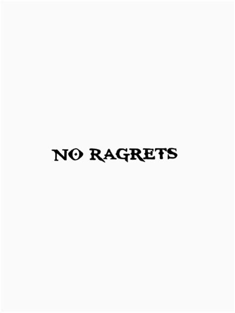 "No ragrets print" T-shirt for Sale by emmyb555 | Redbubble | we re the millers t-shirts - no ...