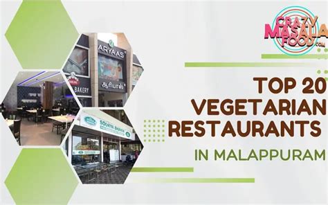 Top 20 Vegetarian Restaurants In Malappuram - Crazy Masala Food