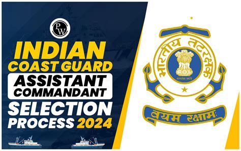 Indian Coast Guard Assistant Commandant Selection Process 2024