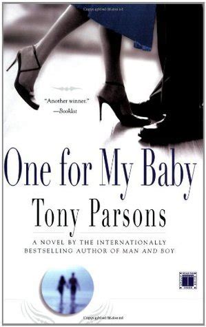 One for My Baby by Tony Parsons | Goodreads