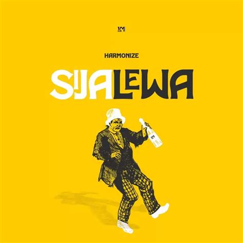 AUDIO Harmonize - Sijalewa Mp3 Download - Yinga Media