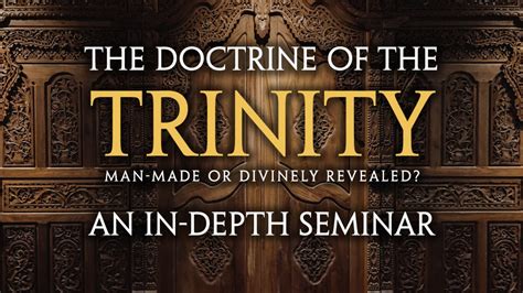 The Doctrine of the Trinity: Man-Made or Divinely Revealed? – Sapience Institute