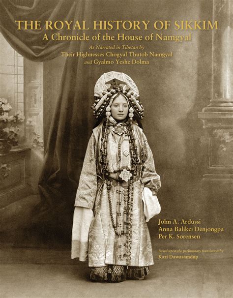 THE ROYAL HISTORY OF SIKKIM: A Chronicle of the House of Namgyal ...