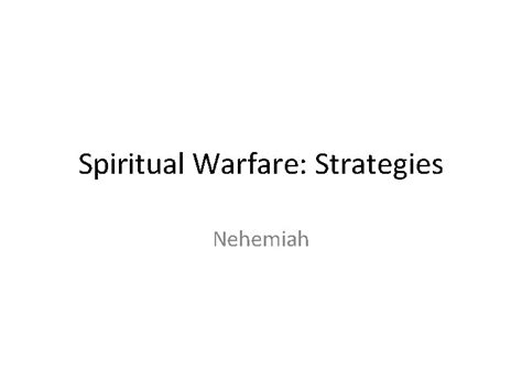 Spiritual Warfare Strategies Nehemiah Meet young Nehemiah What