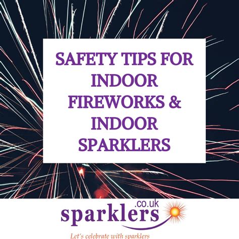 Safety Tips For Indoor Fireworks & Indoor Sparklers