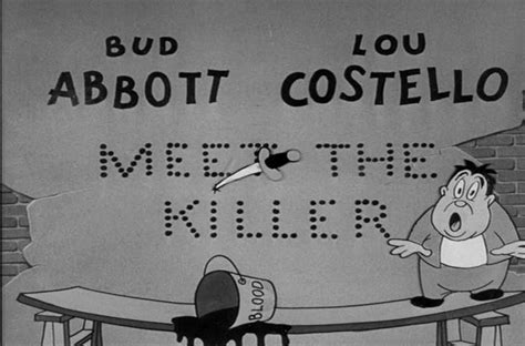 13: ABBOTT & COSTELLO MEET THE KILLER, BORIS KARLOFF - Milton ...