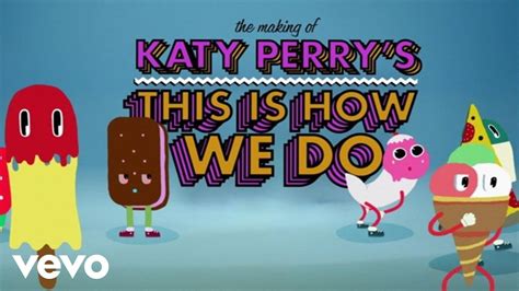 Katy Perry - Making of the “This Is How We Do” Music Video - YouTube