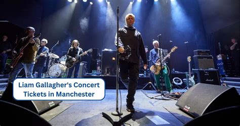 Liam Gallagher's Concert Tickets in Manchester