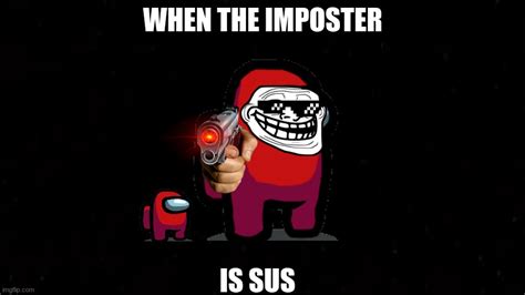 sus imposter - Imgflip