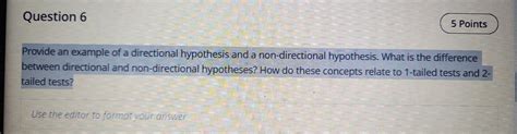 Solved Provide an example of a directional hypothesis and a | Chegg.com | Chegg.com