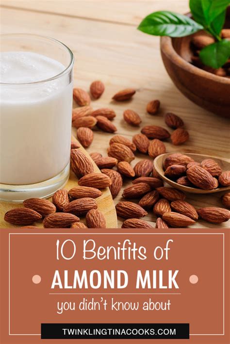 10 Benefits of Almond Milk You didn’t know About - Twinkling Tina Cooks