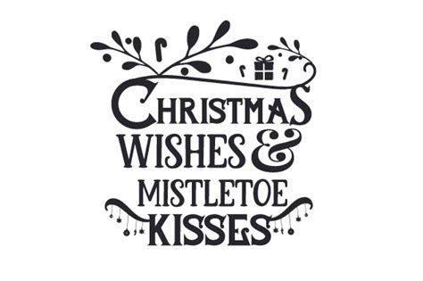 Christmas wishes and mistletoe kisses SVG Cut file by Creative Fabrica Crafts - Creative Fabrica