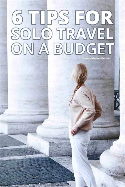 6 Tips for Solo Travel on a Budget Without Breaking the Bank