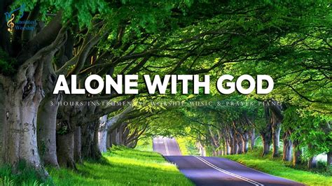 Alone with God : Instrumental Worship & Prayer Music With Scriptures ...