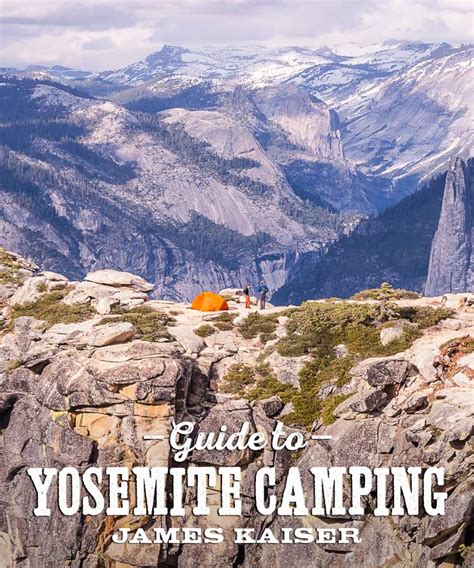 Best Yosemite National Park Camping (Photos!) • James Kaiser