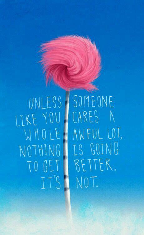 Lorax Unless Quote Meaning - ShortQuotes.cc