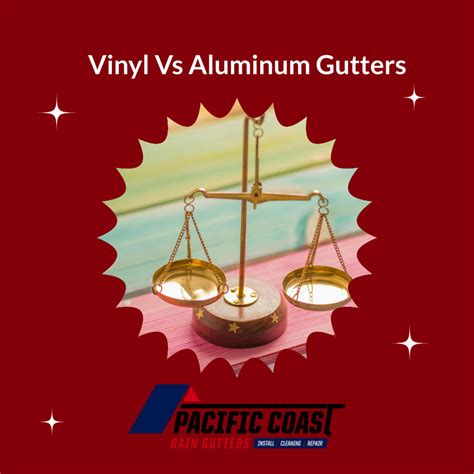 Vinyl Gutters Vs. Aluminum Gutters - Pacific Coast Rain Gutters
