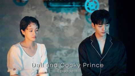 'Dali And Cocky Prince' Episode 11: Release Date, Recap & Preview ...