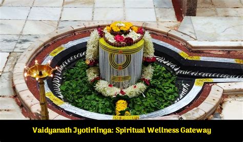 Vaidyanath Jyotirlinga: Your Path To Spiritual Wellness 2024