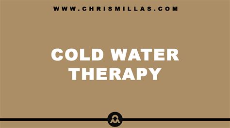 Cold Water Therapy - All You Need To Know - CHRISMILLAS.COM