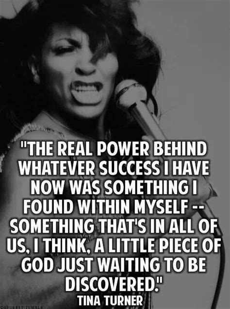 Real power | Tina turner quotes, Quotes to live by, Quotes