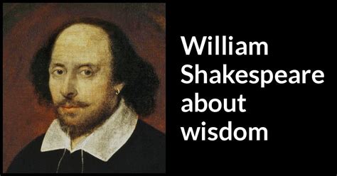 William Shakespeare quotes about wisdom - Kwize