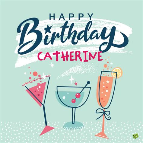 Happy Birthday, Cathy/Catherine – Images and Wishes to Share with Her