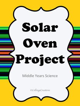 Solar Oven Science Project - Great For The End Of The Year! | TPT