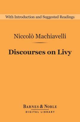 Discourses on Livy (Barnes & Noble Digital Library) by Niccolo ...