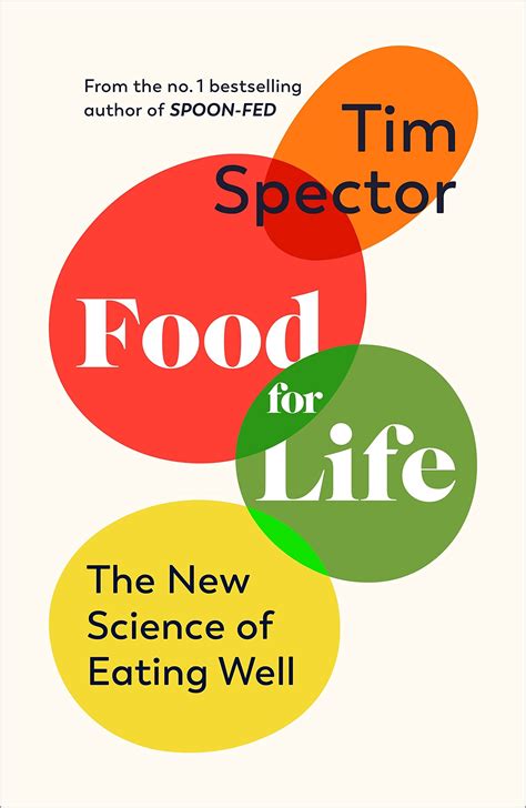 Food for Life: The New Science of Eating Well by Tim Spector | Goodreads