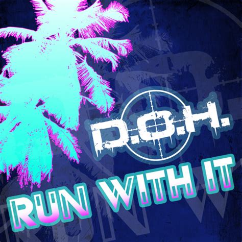 Stream Run With It by D.O.H. | Listen online for free on SoundCloud